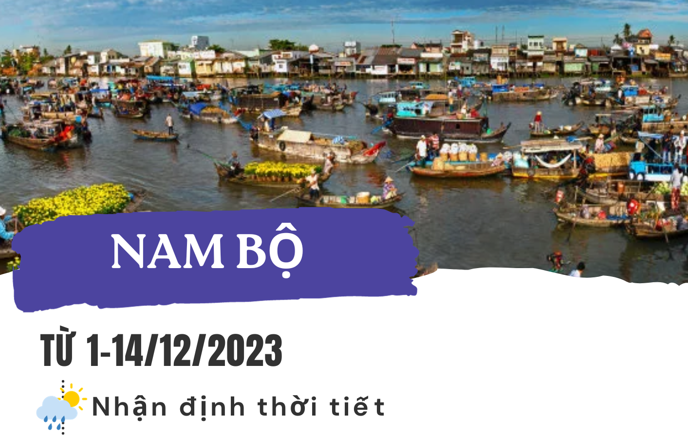 Dự báo thời tiết tháng 12/2023 tại Nam Bộ: Trời ít mưa