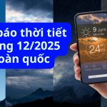 du-bao-thoi-tiet-thang-12-2025-toan-quoc